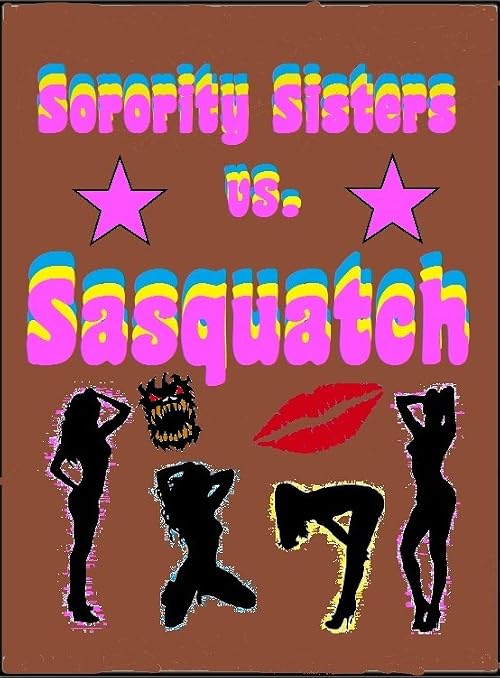 Sorority Sisters vs. Sasquatch