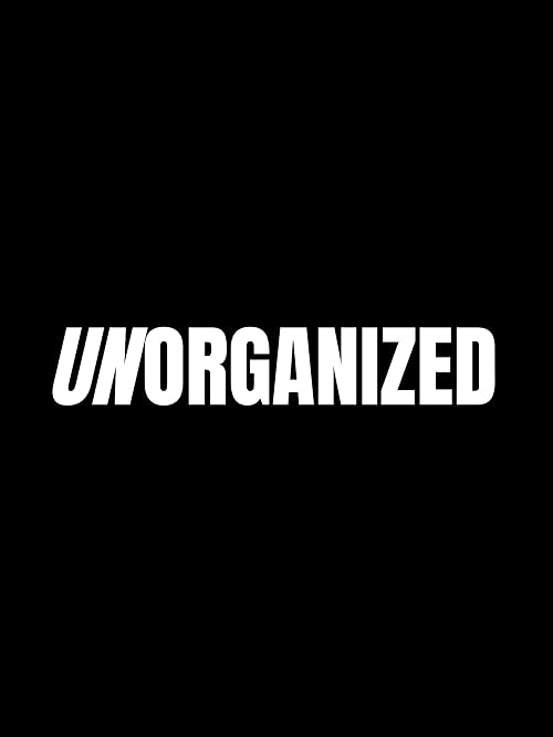 Unorganized