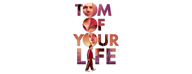 Tom of Your Life