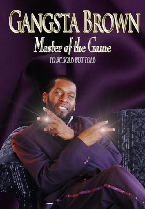 Gangsta Brown Master of the Game