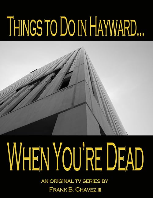 Things to Do in Hayward... When You're Dead