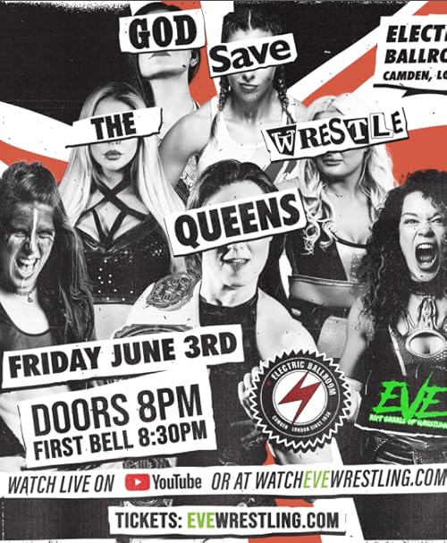 EVE God Save the Wrestle Queens