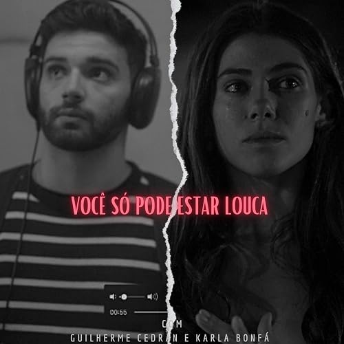 Você Só Pode Estar Louca
