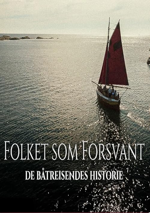 Folket som forsvant - De båtreisendes historie