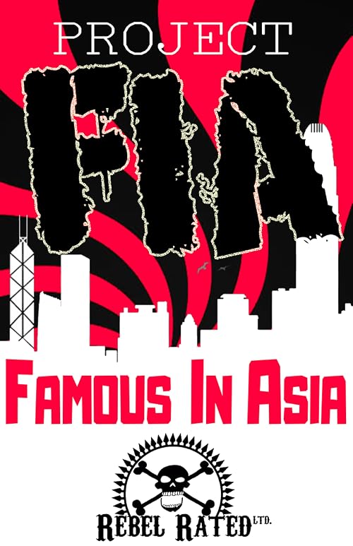 Project FIA: Famous In Asia
