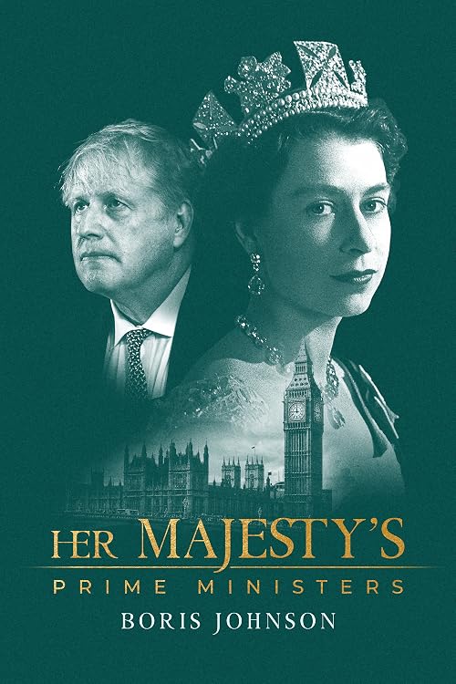 Her Majesty's Prime Ministers: Boris Johnson