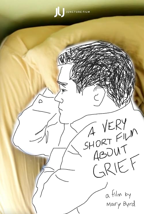 A Very Short Film About Grief