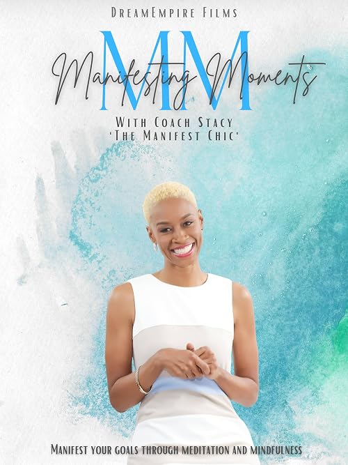 Manifesting Moments