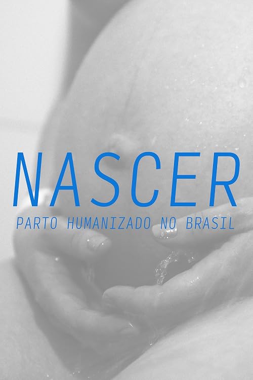 Nascer: Parto Humanizado no Brasil