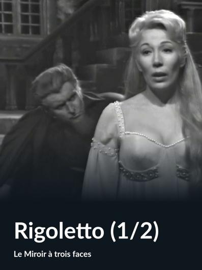 Le miroir à trois faces: Rigoletto