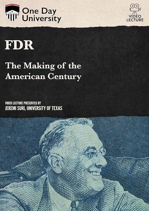 FDR: The Making of the American Century