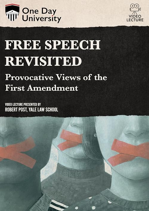 Free Speech Revisited: Provocative Views of the First Amendment