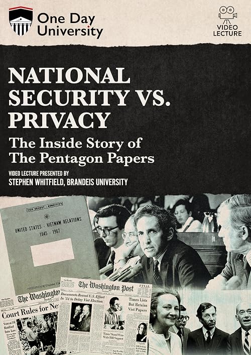 National Security vs. Privacy: The Inside Story of the Pentagon Papers