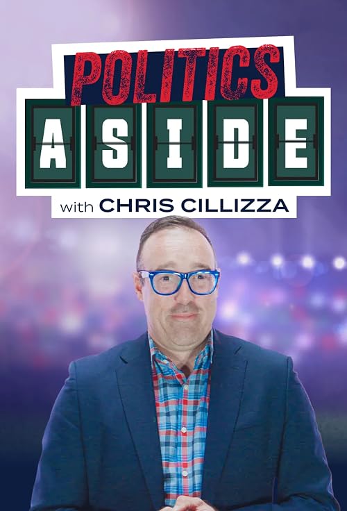 Politics Aside with Chris Cillizza