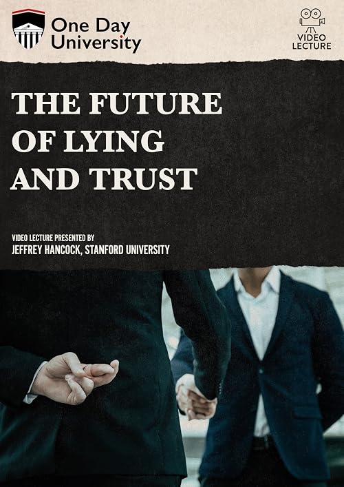 The Future of Lying and Trust