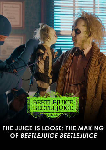 The Juice is Loose! The Making of Beetlejuice Beetlejuice