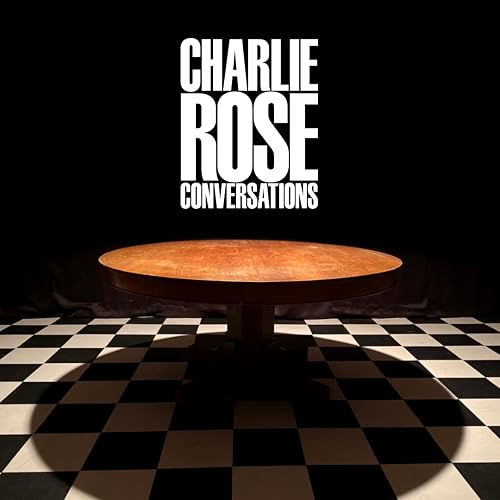 Charlie Rose Conversations