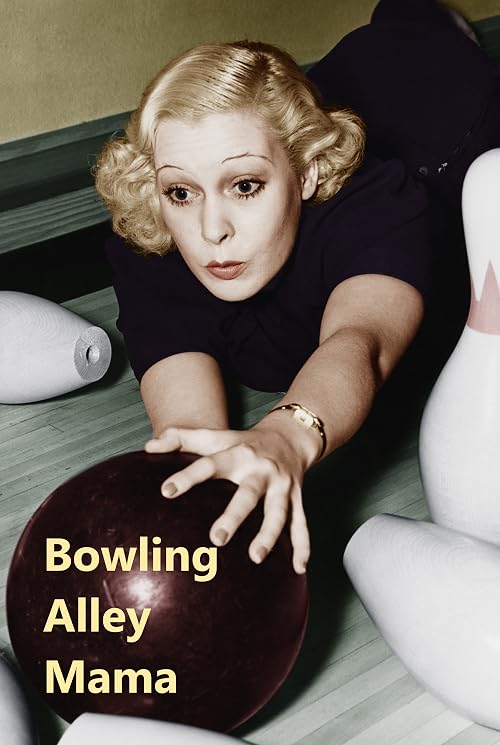 Bowling Alley Mama