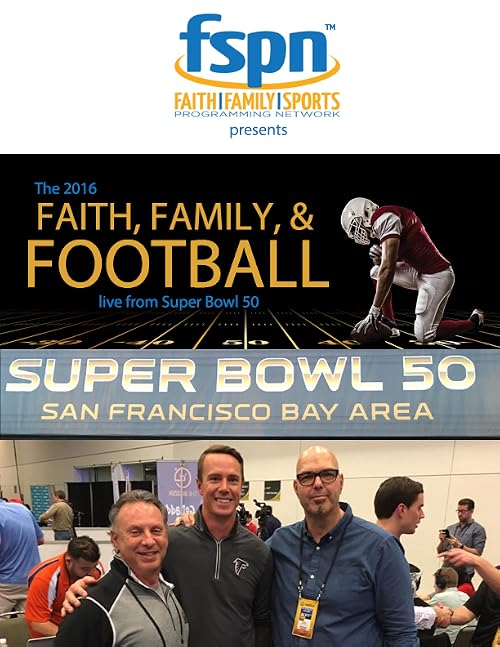 Faith, Family and Football Live from Super Bowl 50