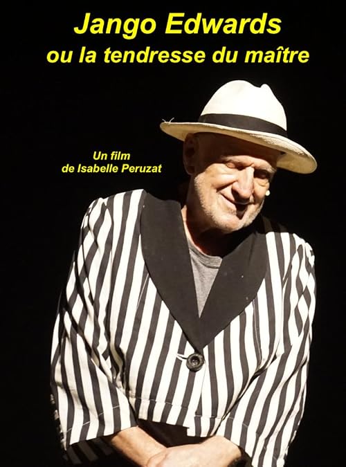 Jango Edwards ou la tendresse du maître