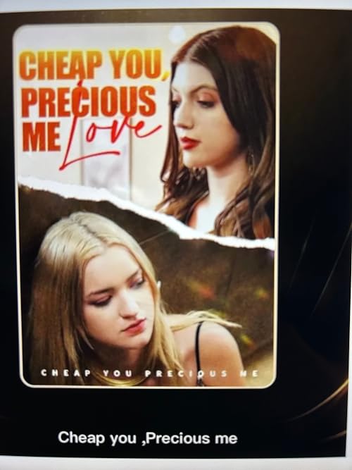 Cheap You, Precious Me