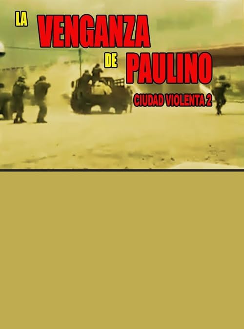 La Venganza de Paulino - Ciudad Violenta 2