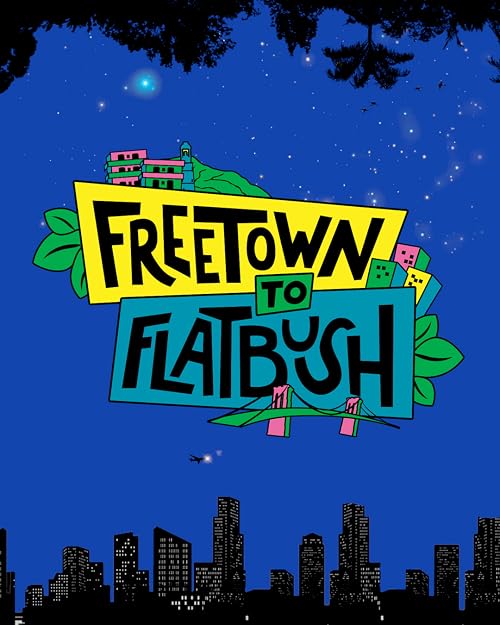 Freetown to Flatbush
