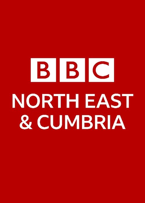 BBC Look North: North East and Cumbria