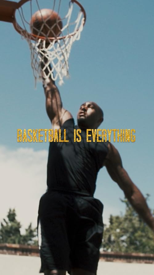 Basketball is Everything
