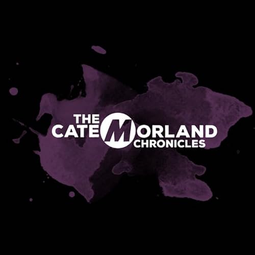 The Cate Morland Chronicles