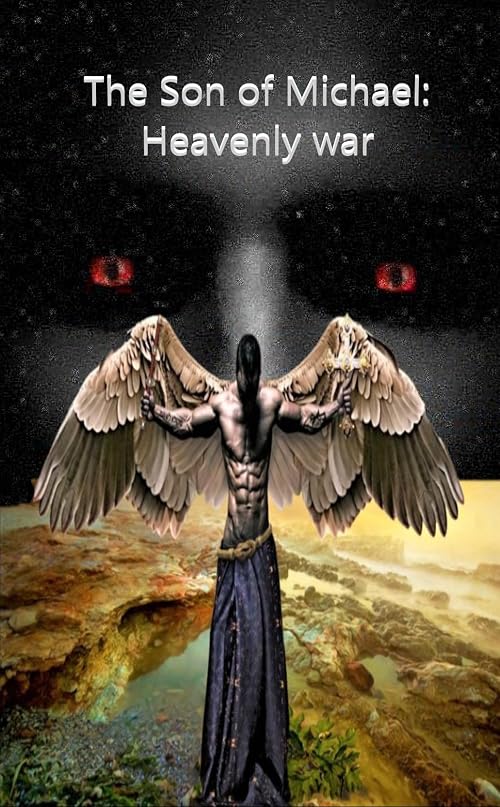 The Son of Michael: Heavenly War