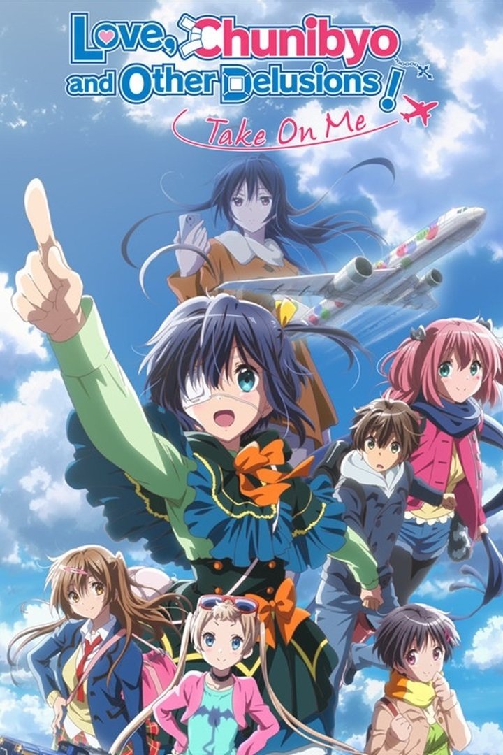 Eiga Chuunibyou demo koi ga shitai! Take On Me