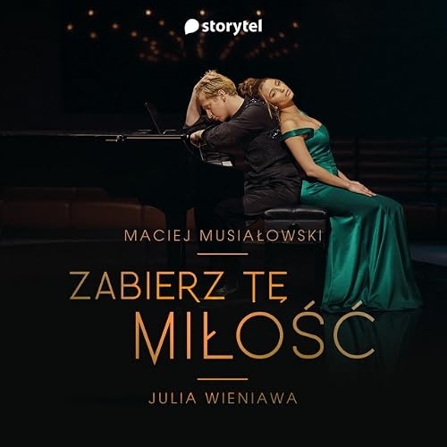 Maciej Musialowski & Julia Wieniawa: Zabierz te milosc