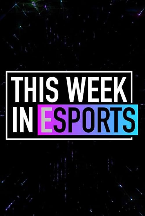 This Week in Esports
