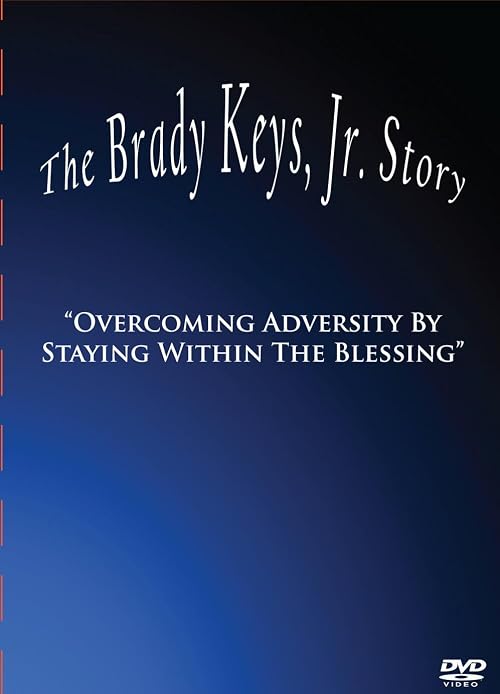 The Brady Keys Jr. Story