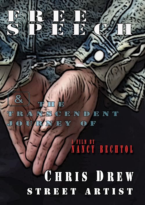 Free Speech & the Transcendent Journey of Chris Drew, Street Artist