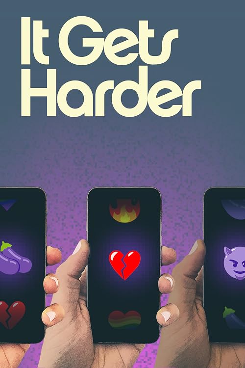 It Gets Harder