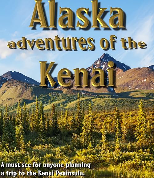 Alaska Adventures of the Kenai