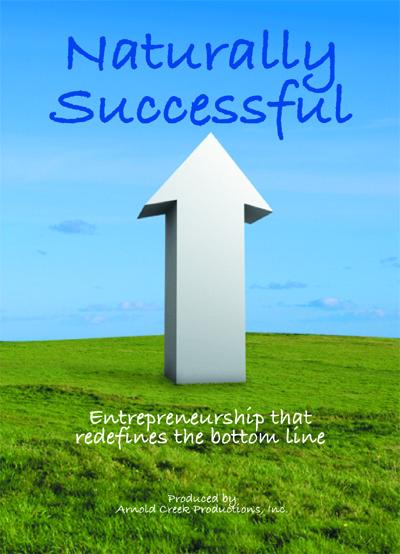 Naturally Successful: Entrepreneurship That Redefines the Bottom Line