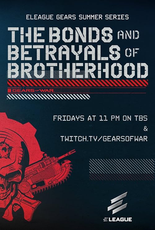 Eleague Gears Summer Series: The Bonds & Betrayals of Brotherhood