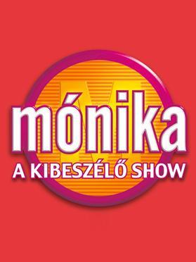 Mónika - A kibeszélö show