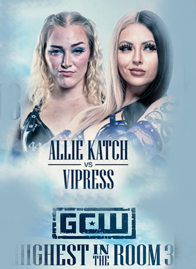 GCW Highest in the Room 3