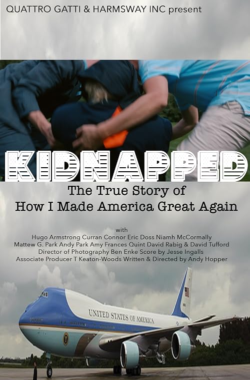 Kidnapped: The True Story of How I Made America Great Again