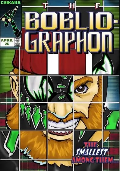 Chikara: The Bobliographon