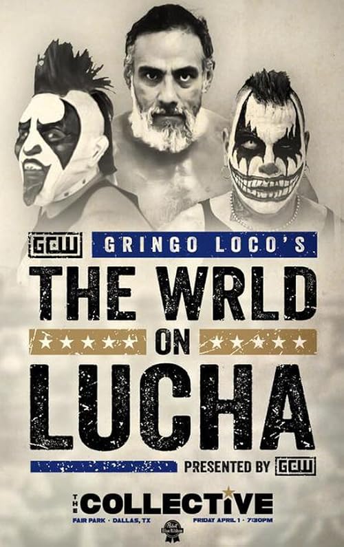 GCW Gringo Loco's the Wrld on Lucha
