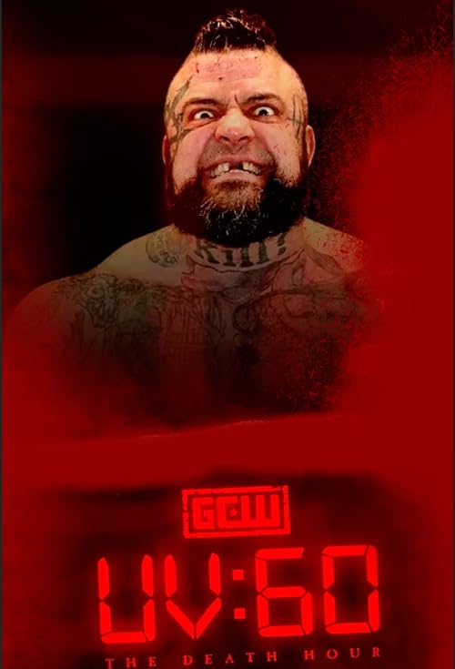 GCW Fight Forever: UV:60 - The Death Hour