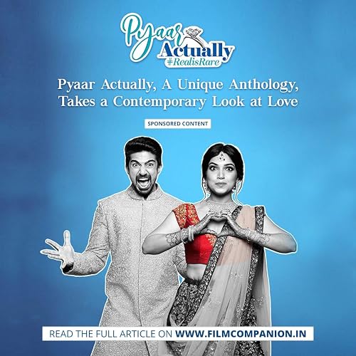 Pyaar Actually (Real Is Rare)