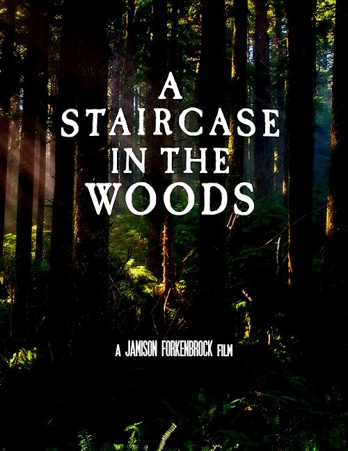A Staircase in the Woods