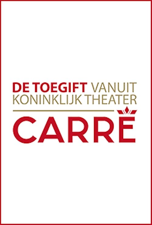 De toegift vanuit Carré