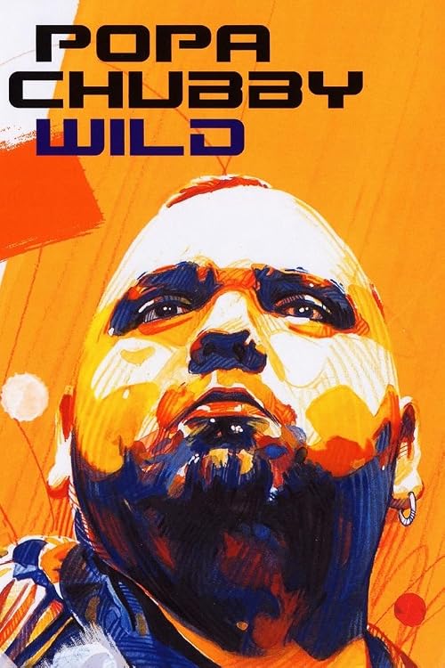 Popa Chubby: Wild Live!